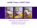 Graphic showing three photos of a child painting dinosaur figures with text about the kit being more than a party bag