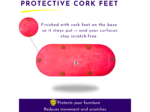 Advertising graphic for Protective Cork Feet: pink rounded pads with cork feet attached and a yellow highlight, set against a white background — conveys furniture protection.